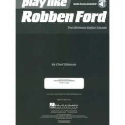 Hal Leonard Play Like Robben Ford