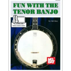 Mel Bay Fun With The Tenor Banjo